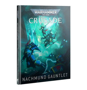 Warhammer 40,000 - Crusade: Nachmund Gauntlet